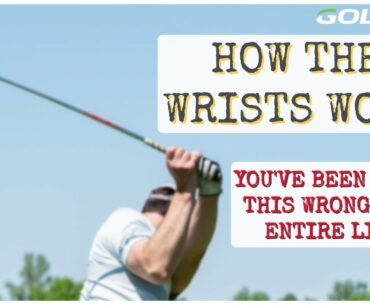 HOW THE WRISTS WORK | You've been doing it all WRONG!