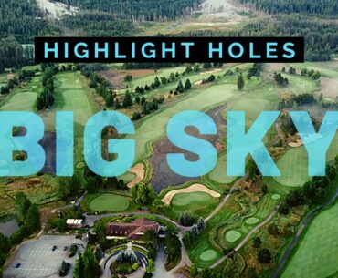 Highlight Holes: Big Sky Golf Club