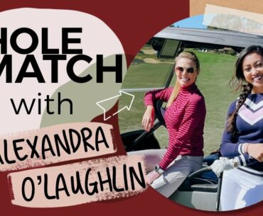 3 HOLE MATCH Ft. Golf Channel's Alexandra O'Laughlin