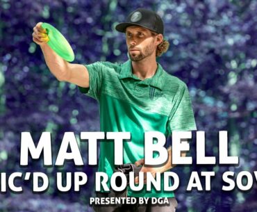 Matt Bell Mic'd Up Disc Golf Round at SOVI Presented by DGA