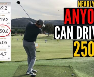 ANYONE Can Drive the Golf Ball 250+ Yards!