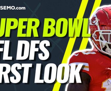 NFL DFS PICKS: SUPER BOWL LV FIRST LOOK DRAFTKINGS & FANDUEL DAILY FANTASY FOOTBALL  2/3/21