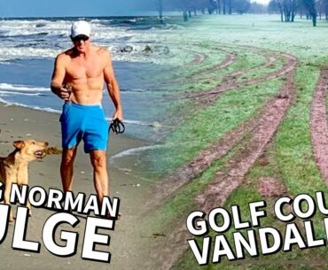 GOLF NEWS: Greg Norman Comments on Big Bulge & Golf Courses Destroyed by Quad Bikes