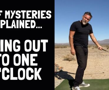 Golf Mysteries Explained - "Swing Out To One O'clock" - [A Good Idea But Poorly Executed]