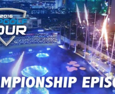 Championship | 2016 Topgolf Tour | Topgolf