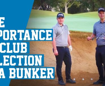 The Importance Of Club Selection In A Bunker