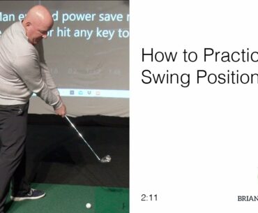 Practice the Positions in a Golf Swing