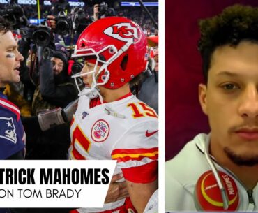 Patrick Mahomes Shares His Thoughts on Tom Brady & Reacts to Already Being Called "GOAT"