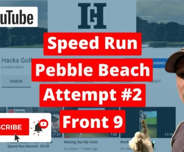 Pebble Beach Front 9 | Take 2| New Speed Run Record- 18:01