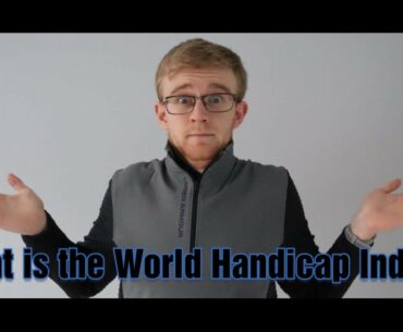 World Handicap Index (What is it????)