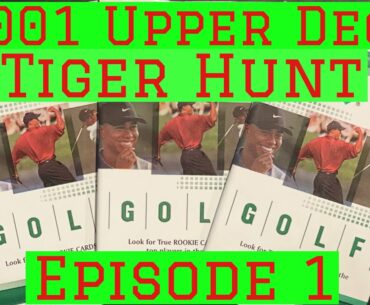 2001 UPPER DECK TIGER WOODS ROOKIE HUNT Ep. 1