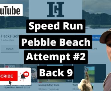 Pebble Beach Back 9 | Take 2| New Speed Run Record- 20:33