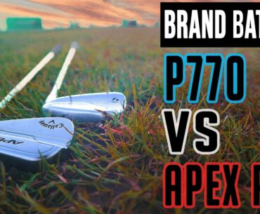 TaylorMade P770 VS NEW Callaway Apex Pro 21 | Brand Battle | GolfMagic.com