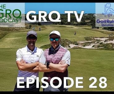 Episode TWENTY-EIGHT The GolfRules Questions Podcast - Golf Rules Explained