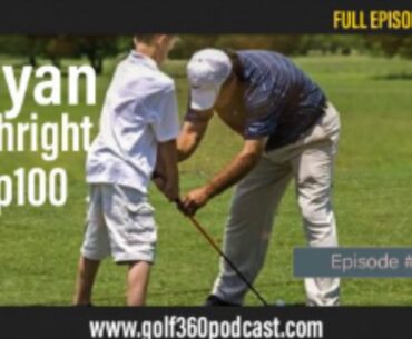 Bryan Gathright Top 100 Instructor | Golf 360 Podcast