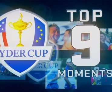 Top 9 Moments in Ryder Cup History