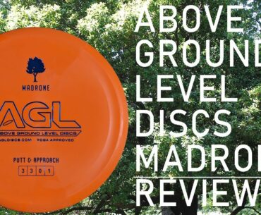 Above Ground Level Discs Madrone Review