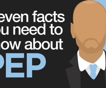 ELEVEN THINGS YOU NEED TO KNOW ABOUT PEP GUARDIOLA!