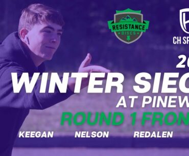 2021 Winter Siege at Pineway | Round 1 Front 9 | Keegan, Nelson, Redalen, Love