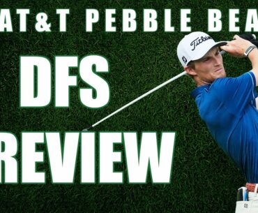 2021 AT&T Pebble Beach | DFS Preview & Picks - Fantasy Golf & DraftKings Golf