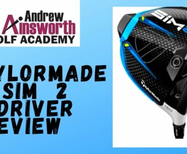 TaylorMade Sim 2 Driver review with Andrew Ainsworth.