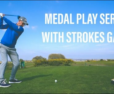 SERIOUS GOLF MEDAL PLAY WITH STROKES GAINED REVIEW