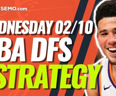 NBA DFS PICKS: DRAFTKINGS & FANDUEL DAILY FANTASY BASKETBALL STRATEGY | WEDNESDAY 2/10