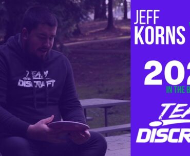 Jeff Korns | 2021 In the Bag | Discraft Discs | Resistance Discs