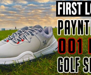 NEW PAYNTR X 001 F Golf Shoe | PAYNTR Golf First Look | GolfMagic.com