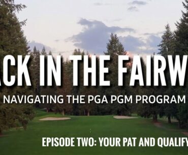 Navigating The PGA PGM Program: Episode 2