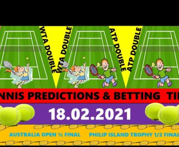 Tennis Betting Tips(18.02.2021)|Australian Open 2021|Philip Island Trophy|Tennis Betting Strategy