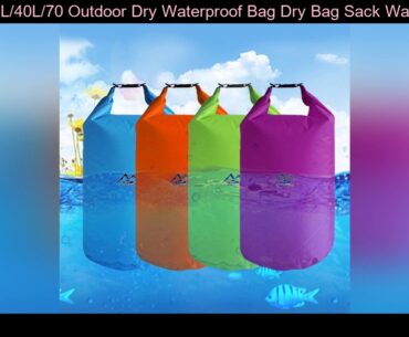 5L/10L/20L/40L/70 Outdoor Dry Waterproof Bag Dry Bag Sack Waterproof Floating Dry Gear Bags For Boa