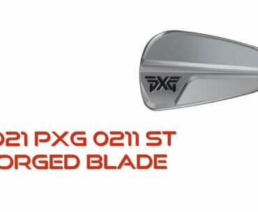 2021 PXG 0211 ST Forged Blade Iron Review