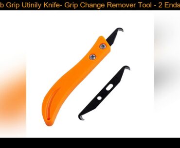 Golf Club Grip Utinily Knife- Grip Change Remover Tool - 2 Ends Hook Blade DIY Knife