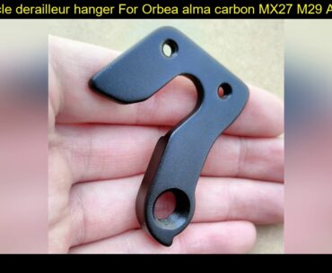 2pc Bicycle derailleur hanger For Orbea alma carbon MX27 M29 Alma Hydro Keram Orbea Desercion Escol