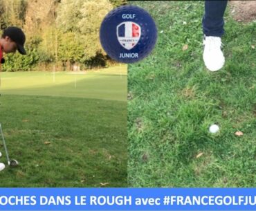 Approches Golf dans le rough - #FranceGolfJunior - Chip from the rough