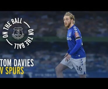 ON THE BALL: TOM DAVIES PLAYER CAM VS TOTTENHAM