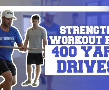 Strength Workout for 400 Yard Drives