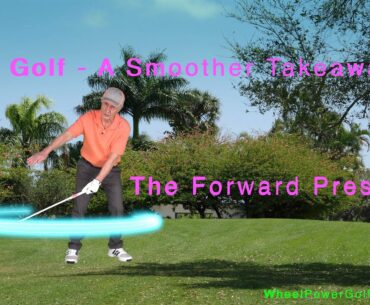 Golf Swing Forward Press - A Smoother Take-away