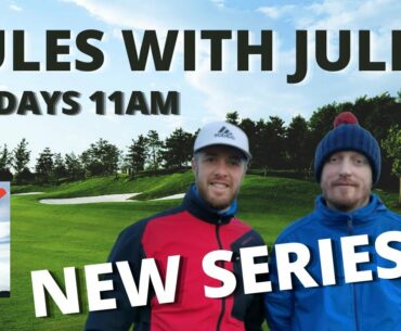 NEW SERIES! SUNDAYS 11AM - GOLF 'RULES WITH JULES'