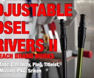 Adjustable Hosel Drivers 2 - How Each Brand Works