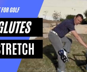 Golf Stretches for Flexibility The Glutes Stretch