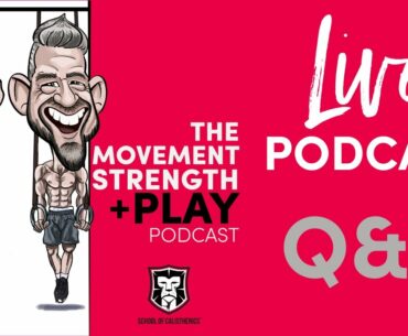 166 // Do we still use weights + Q&A [LIVE] // Movement, Strength & Play Podcast