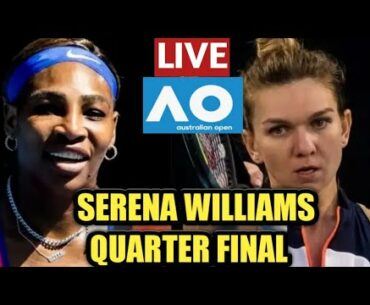 Serena Williams vs Simona Halep Quarter Final AUSTRALIAN OPEN 2021