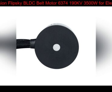 New Version Flipsky BLDC Belt Motor 6374 190KV 3500W for Electric Skateboard DIY Brushless Sensored