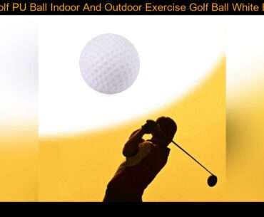 1pcs Golf PU Ball Indoor And Outdoor Exercise Golf Ball White Ball PU Ball Accessories Ball Foam Sp