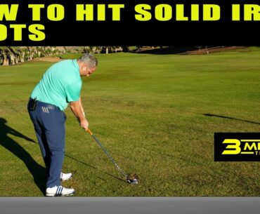 Golf - How To Hit Solid Iron Shots (Simple Concept)