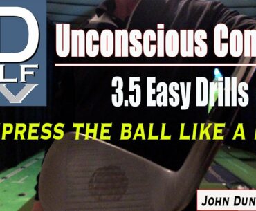 Unconscious Contact 3.5 Easy Drills to compress the ball like a pro.