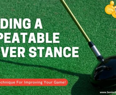 Finding A Repeatable Driver Stance