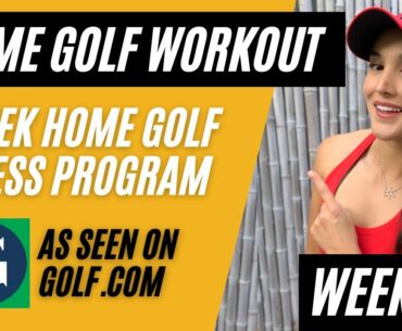 HOME GOLF WORKOUT as seen on Golf.com - WEEK 3